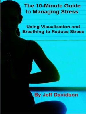 cover image of Using Visualization and Breathing to Reduce Stress